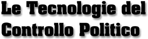 Le tecnologie del controllo politico